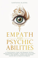 Book cover for Empath and Psychic Abilities: A Transformative Guide with Shamanic Wisdom and Psychological Insight to Unlock Your Secret Gifts: Embrace Your Shadows,
