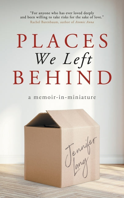 Book cover for Places We Left Behind: a memoir-in-miniature