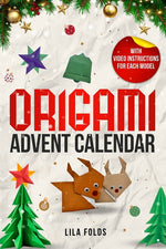 Book cover for Origami Advent Calendar book for Kids and Adults: 24 Origami models for a creative Christmas and Advent season - With QR code and video instructions f
