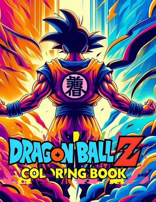 Book cover for Dragon Ball Z Coloring Book - Ultimate Fan Experience with Iconic Characters and Scenes!