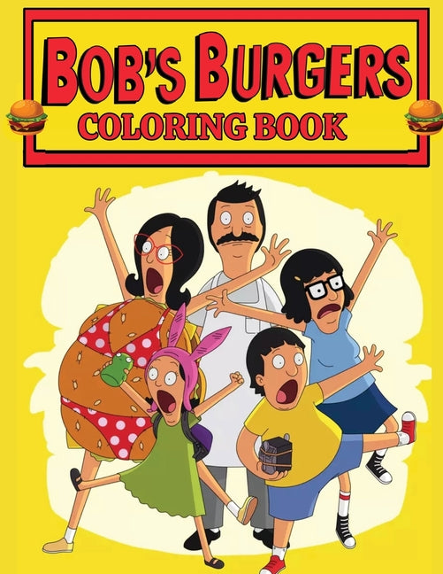 Book cover for Bob's Burgers Coloring Book: Pop culture-themed coloring book for Bob's Burgers fans