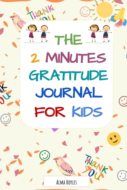 Book cover for The 2 Minutes Gratitude Journal for kids
