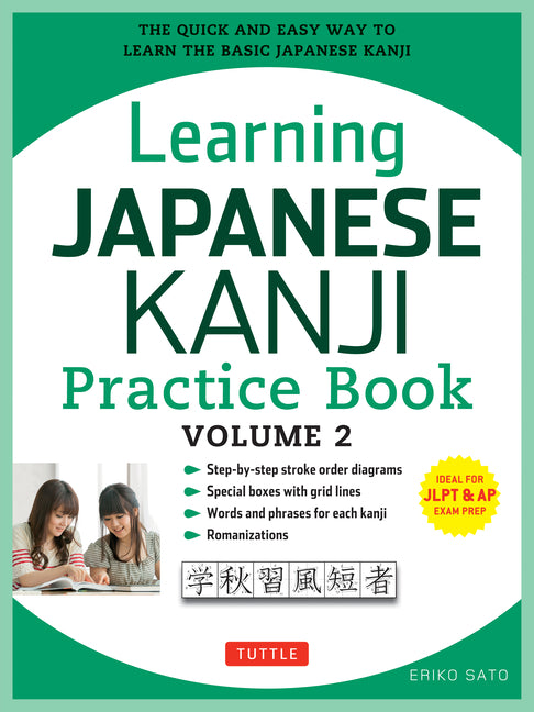 Book cover for Learning Japanese Kanji Practice Book Volume 2: (Jlpt Level N4 & AP Exam) the Quick and Easy Way to Learn the Basic Japanese Kanji