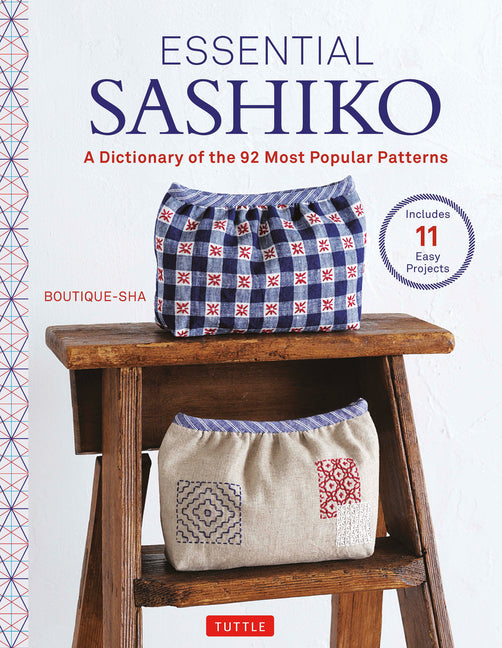 Book cover for Essential Sashiko: 92 of the Most Popular Patterns (with 11 Projects and Actual Size Templates)