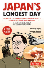Book cover for Japan's Longest Day: A Graphic Novel about the End of WWII: Intrigue, Treason and Emperor Hirohito's Fateful Decision to Surrender