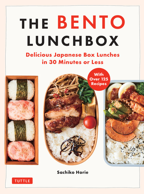 Book cover for Bento Lunchbox: Delicious Japanese Box Lunches in 30 Minutes or Less (with Over 125 Recipes)