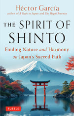Book cover for Spirit of Shinto: Finding Nature and Harmony on Japan's Sacred Path