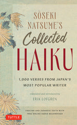 Book cover for Soseki Natsume's Collected Haiku: 1,000 Verses from Japan's Most Popular Writer (Bilingual English & Japanese Texts with Free Online Audio Readings of