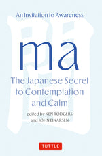 Book cover for Ma: The Japanese Secret to Contemplation and Calm: An Invitation to Awareness