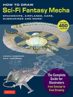 Book cover for How to Draw Sci-Fi Fantasy Mecha: Spaceships, Airplanes, Cars, Submarines and More!