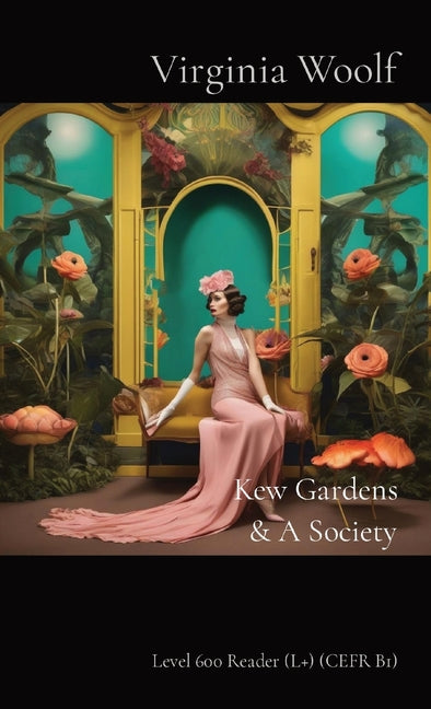 Book cover for Kew Gardens & A Society: Level 600 Reader (L+) (CEFR B1)