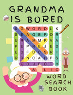 Book cover for Grandma is Bored Word Search Book: Word Puzzle Books for Adults - Crossword Book for Adults - Word Find Books - 2021 Word Search Large Print Puzzle Bo