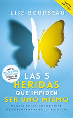 Book cover for Las 5 Heridas Que Impiden Ser Uno Mismo / Heal Your Wounds & Find Your True Self: Finally, a Book That Explains Why It's So Hard Being Yourself!