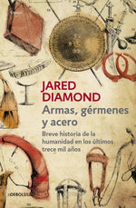 Book cover for Armas, Germenes Y Acero / Guns, Germs, and Steel: The Fates of Human Societies