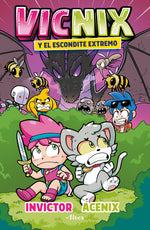 Book cover for Vicnix Y El Escondite Extremo / Vicnix and the Ultimate Hideaway
