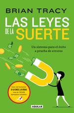 Book cover for Leyes de la Suerte: Un Sistema Para El Éxito a Prueba de Errores / The Laws of Luck: The Success System That Never Fails