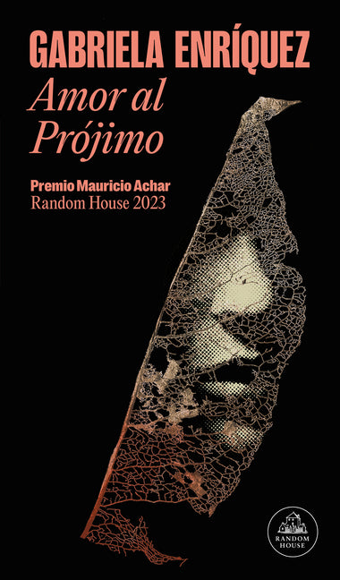 Book cover for Amor Al Prójimo (Premio Mauricio Achar) / Love for One's Neighbor