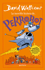 Book cover for Increíble Historia De...Perrobot / Robodog