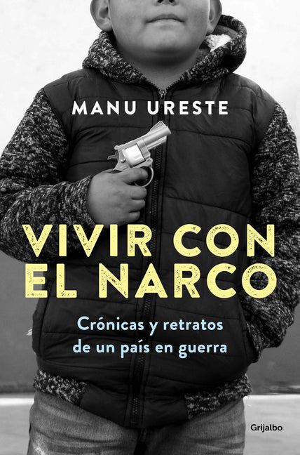 Book cover for Vivir Con El Narco / Living with Narcos