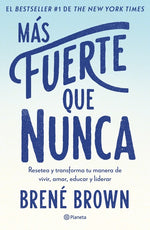 Book cover for Más Fuerte Que Nunca / Rising Strong: How the Ability to Reset Transforms the Way We Live, Love, Parent, and Lead (Spanish Edition)
