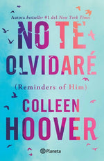 Book cover for No Te Olvidaré / Reminders of Him (Spanish Edition)
