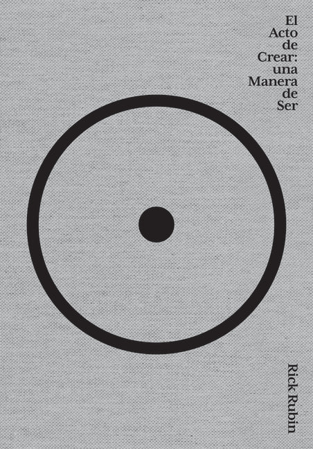 Book cover for El Acto de Crear / The Creative Act: A Way of Being
