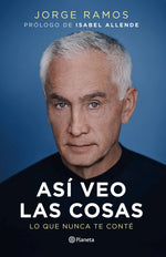 Book cover for Así Veo Las Cosas: Lo Que Nunca Te Conté / The Way I See Things What I Never Told You