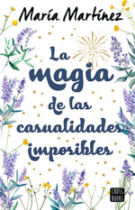 Book cover for Magia de Las Casualidades Imposibles (Novela) / The Magic of Impossible Coincidences (a Novel)