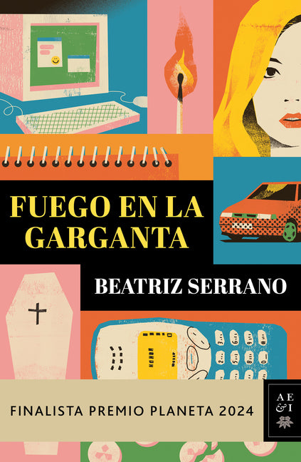 Book cover for Fuego En La Garganta. Finalista Premio Planeta 2024 (Novela) / Fire in the Throat. Finalist for the Planeta Prize 2024 (a Novel)