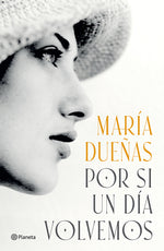Book cover for Por Si Un Día Volvemos (Novela Histórica) / If One Day We Come Together (a Historical Novel)