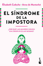 Book cover for Síndrome de la Impostora: ¿Por Qué Las Mujeres Siguen Sin Creer En Ellas Mismas? / The Impostor Syndrome