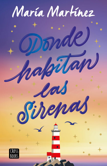 Book cover for Donde Habitan Las Sirenas: Novela / Where Mermaids Live: A Novel