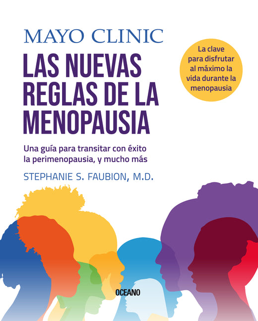 Book cover for Mayo Clinic. Las Nuevas Reglas de la Menopausia.: Una Guía Para Transitar La Perimenopausia, Y Mucho Más.