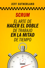 Book cover for Scrum: El Arte de Hacer El Doble de Trabajo En La Mitad de Tiempo