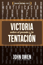 Book cover for Victoria sobre el pecado y la tentación: La mortificación del pecado, sus causas y curas