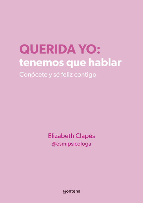 Book cover for Querida Yo: Tenemos Que Hablar / Dear Me: We Need to Talk