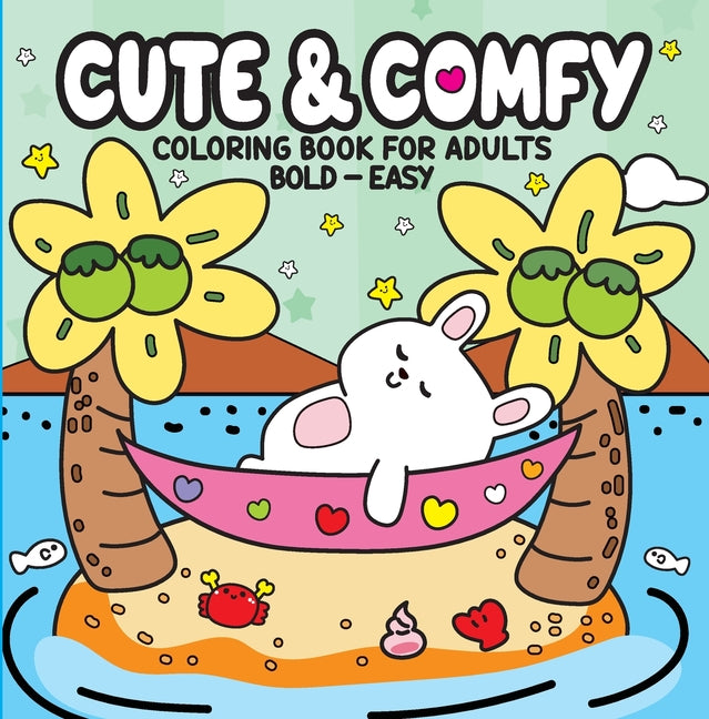 Book cover for Cute & Comfy - Coloring Book for Adults: Bold - Easy