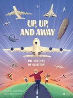 Book cover for Up, Up, and Away: The History of Aviation