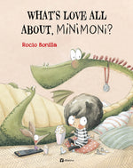 Book cover for What's Love All About, Minimoni?