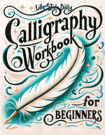 Book cover for Calligraphy Workbook for Beginners: Simple and Modern Book - An Easy Mindful Guide to Write and Learn Handwriting for Beginners with Pretty Basic Lett