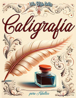 Book cover for Caligrafía para adultos: Explorando la belleza de las letras - Mi primer cuaderno de caligrafía creativa
