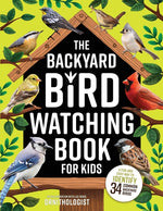 Book cover for Backyard Bird Watching Book for Kids: An Interactive Guide to Bird Watching - A Fun and Easy Way to Identify the Most Common Backyard Birds