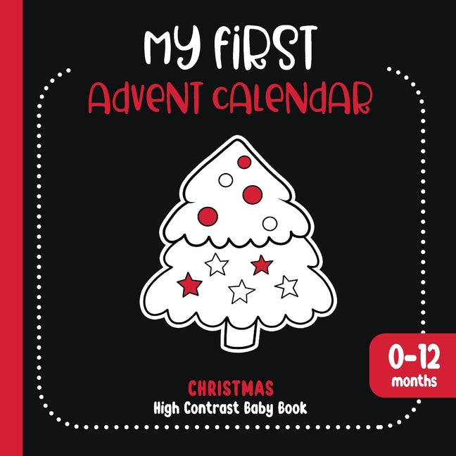 Book cover for My First Advent Calendar: High Contrast Christmas Baby Book