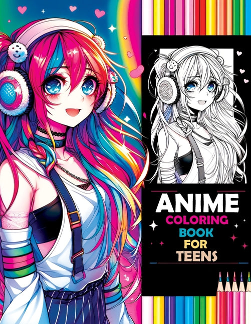 Book cover for Anime Coloring Book for Teens: Beauty Pop & Anime Girls - Sparking Creative Inspiration from Classic to Modern Manga Masterpieces