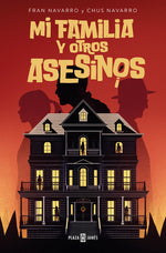 Book cover for Mi Familia Y Otros Asesinos / My Family and Other Killers
