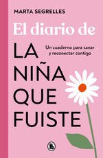 Book cover for Diario de la Niña Que Fuiste / Diary of the Girl You Once Were