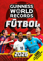 Book cover for Guinness World Records 2026 Fútbol: Los 100 Mejores Récords de Fútbol / Gwr 2026: The 100 Best Soccer Records