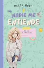Book cover for Nadie me entiende: Ni niña, ni adolescente