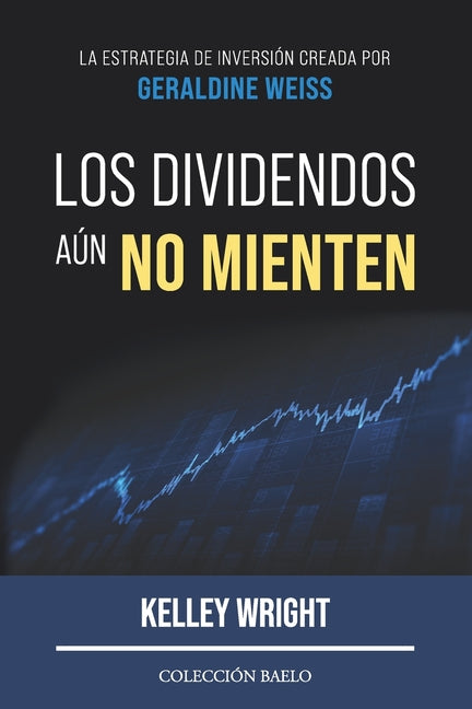 Book cover for Dividendos aún No Mienten: La estrategia de inversión creada por Geraldine Weiss
