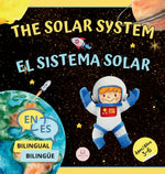 Book cover for The Solar System for Bilingual Kids / El Sistema Solar Para Niños Bilingües: Learn about the planets, the Sun & the Moon / Aprende sobre los planetas,